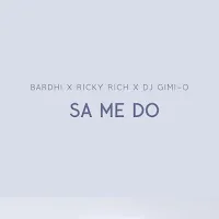 Bardhi — Sa Me Do Ft Ricky Rich & Dj Gimi-O — обложка